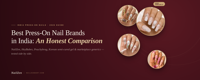 Best Press-On Nail Brands in India (2026): An Honest Comparison